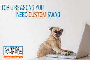 Top 5 Reasons Your Business Needs Custom Swag